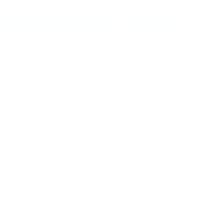 HIGHLIGHTS